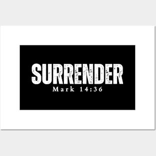 Surrender Mark 14:36 Posters and Art